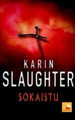 Sokaistu by Karin Slaughter