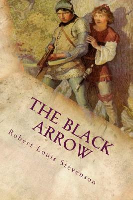 The Black Arrow: Illustrated by Robert Louis Stevenson