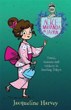 Alice-Miranda in Japan by Jacqueline Harvey