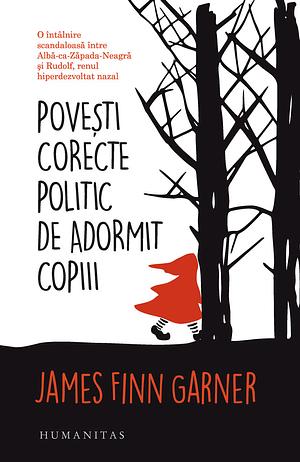 Povești corecte politic de adormit copiii by James Finn Garner