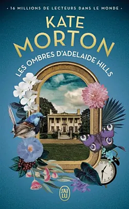 Les ombres d'Adelaide Hills by Kate Morton