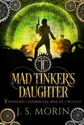 Mad Tinker's Daughter by J.S. Morin