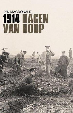 1914: Dagen van Hoop by Lyn Macdonald, Lyn Macdonald