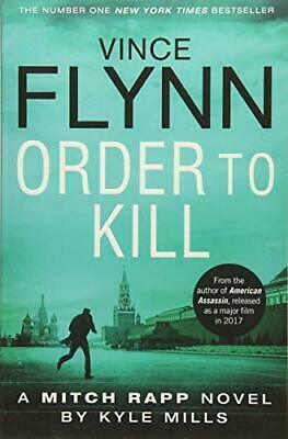 Order to Kill by Vince Flynn, Kyle Mills