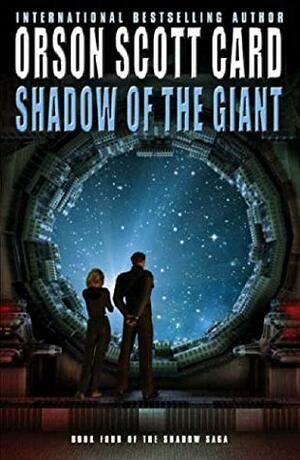 Shadow Of The Giant: Book 4 of the Shadow Saga by Orson Scott Card