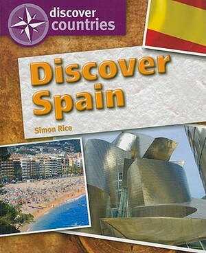 Discover Spain by Simon Rice