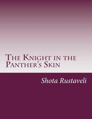 The Knight in the Panther's Skin by Shota Rustaveli