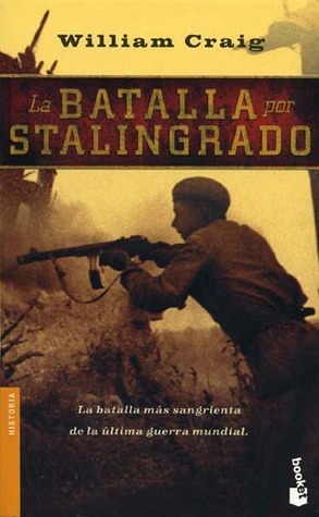 La Batalla por Stalingrado by William Craig