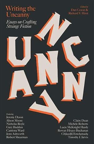 Writing the Uncanny by Richard V. Hirst, Dan Coxon