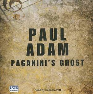Paganini's Ghost by Paul Adam