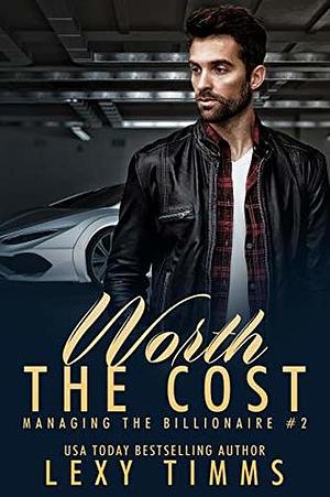 Worth the Cost by Lexy Timms