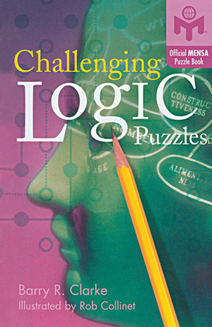 Challenging Logic Puzzles by Rob Collinet, Barry R. Clarke