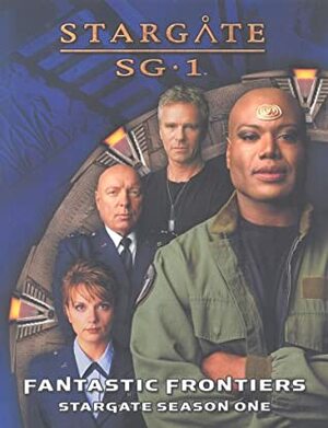 Stargate Sg1 Fantastic Frontiers Season One (Stargate Sg 1) by James Maliszewski