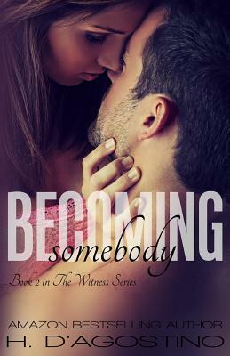 Becoming Somebody by Heather D'Agostino