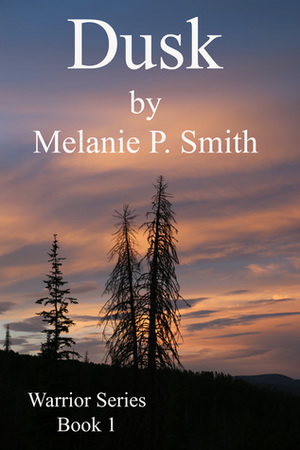 Dusk by Melanie P. Smith