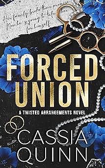 Forced Union by Cassia Quinn