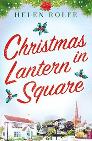 Christmas in Lantern Square by Helen Rolfe