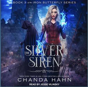 The Silver Siren by Chanda Hahn