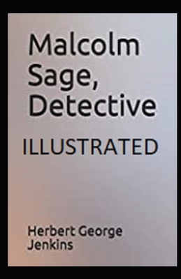 Malcolm Sage, Detective Illustrated by Herbert George Jenkins