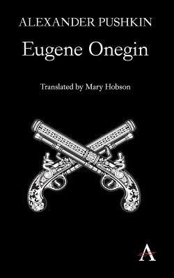 Eugene Onegin: A Novel in Verse by Alexander Pushkin