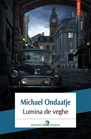 Lumina de veghe by Michael Ondaatje