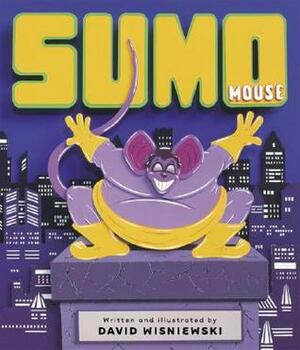 Sumo Mouse by David Wisniewski