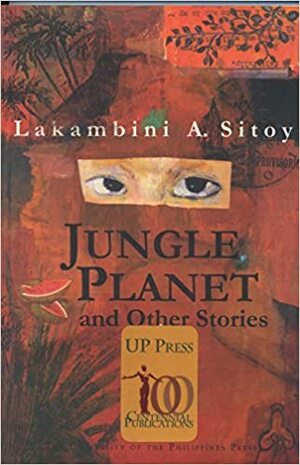 Jungle Planet and Other Stories by Lakambini A. Sitoy