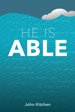 He Is Able by John Kitchen