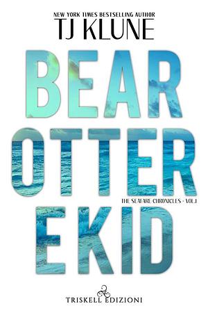 Bear, Otter e Kid by TJ Klune