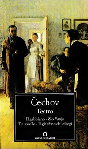 Teatro: Il gabbiano - Zio Vanja - Tre sorelle - Il giardino dei ciliegi by Gerardo Guerrieri, Anton Chekhov