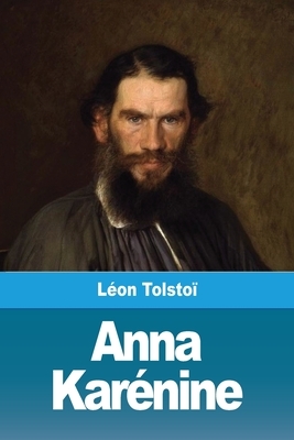 Anna Karénine by Leo Tolstoy