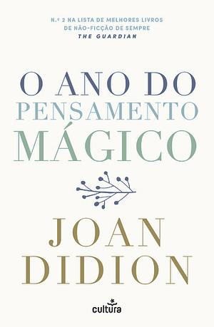 O Ano do Pensamento Mágico by Joan Didion