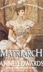 Matriarch: Queen Mary and the House of Windsor by Anne Edwards