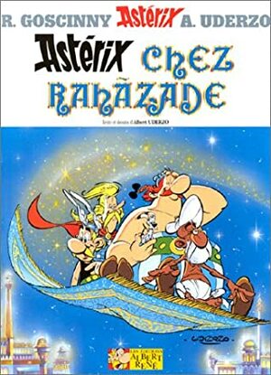 Astérix chez Rahâzade by Albert Uderzo