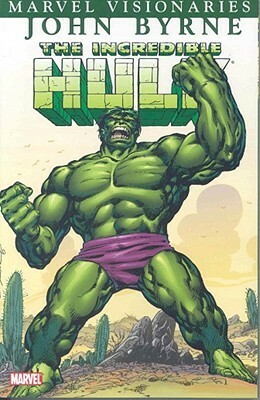 The Incredible Hulk Visionaries: John Byrne by John Byrne