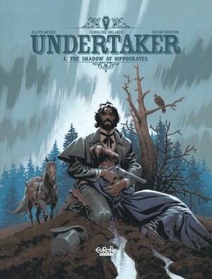 Undertaker by Xavier Dorison, Caroline Delabie, Ralph Meyer