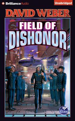 Field of Dishonor by David Weber
