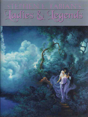 Stephen E. Fabian's Ladies and Legends by Stephen E. Fabian, Gerry De La Ree