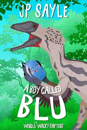 A Boy Called Blu by J.P. Sayle