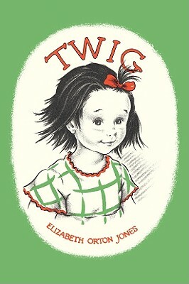 Twig by Elizabeth Orton Jones