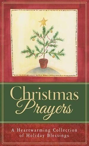 Christmas Prayers: A Heartwarming Collection of Holiday Blessings by Paul M. Miller