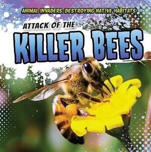 Attack of the Killer Bees by Emily Jankowski Mahoney