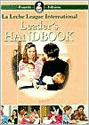 La Leche League International Leader's Handbook by Beth Hilleke, La Leche League International