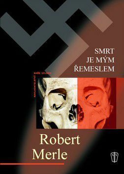 Smrt je mým řemeslem by Robert Merle