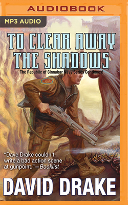 To Clear Away the Shadows by David Drake