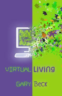 Virtual Living by Gary Beck