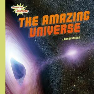 The Amazing Universe by Lauren Kukla