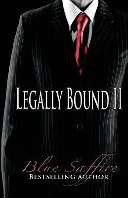 Legally Bound 2: Against the Law by Blue Saffire
