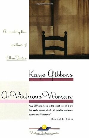 A Virtuous Woman by Kaye Gibbons