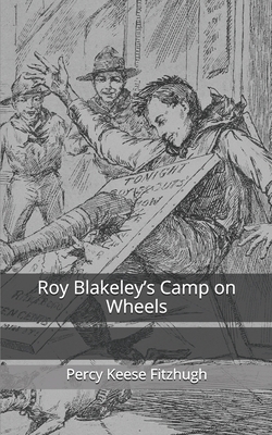 Roy Blakeley's Camp on Wheels by Percy Keese Fitzhugh